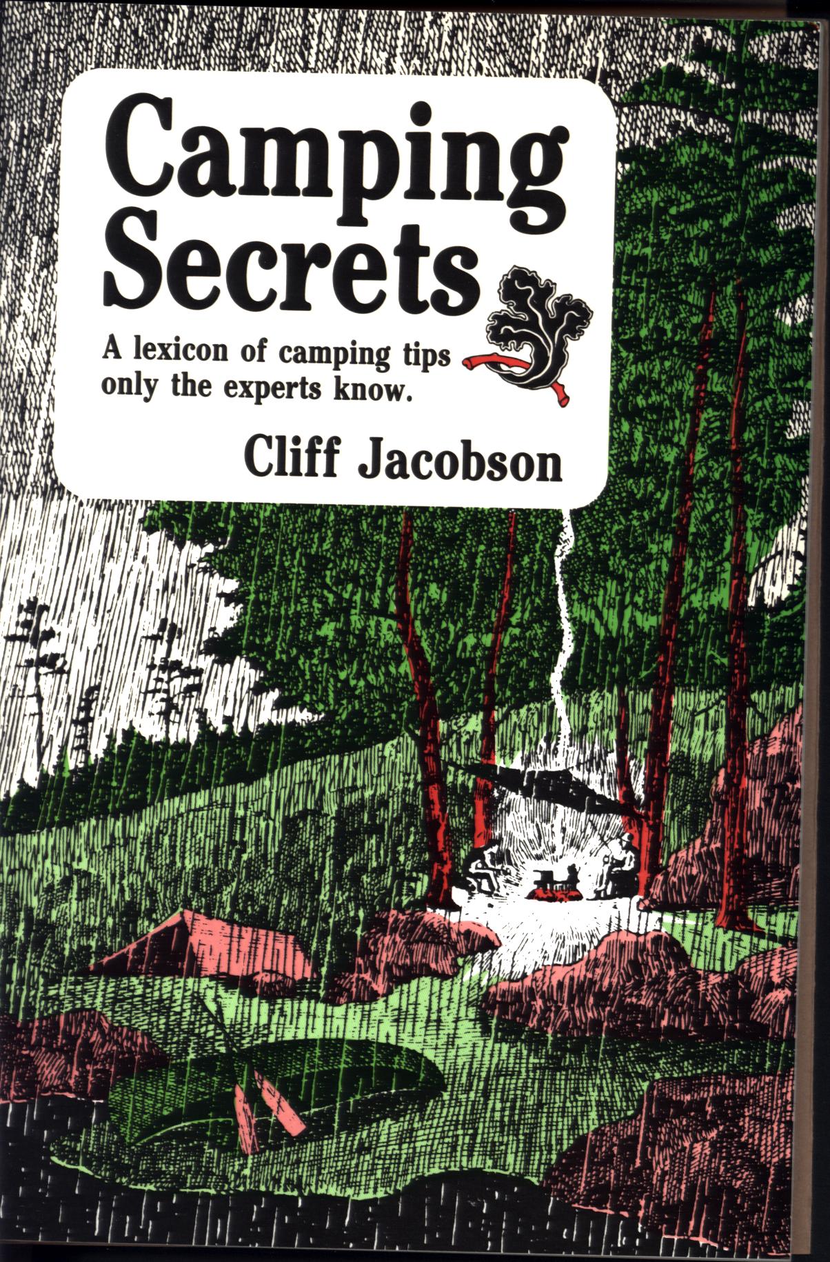 CAMPING SECRETS: a lexicon of camping tips only the experts know.&nbsp;